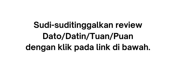 Sudi suditinggalkan review Dato Datin Tuan Puan dengan klik pada link di bawah